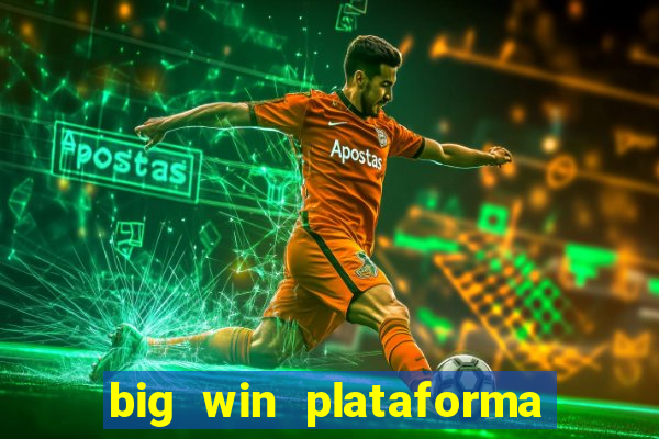 big win plataforma de jogos